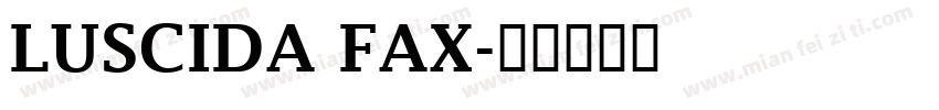 LUSCIDA FAX字体转换